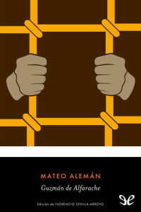 Mateo Alemán — Guzmán de Alfarache (ed. Florencio Sevilla Arroyo)