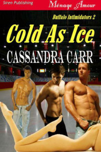 Carr Cassandra — Cold as Ice