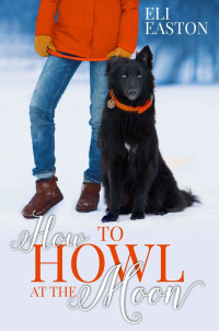Easton Eli — How to Howl at the Moon