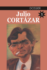 Cortazar Julio — Dossier 1