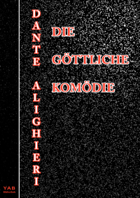 Alighieri Dante — Die Göttliche Komödie