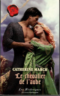 MARCH CATHERINE — LE CHEVALIER DE L'AUBE