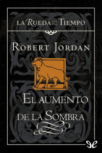 Robert Jordan — El aumento de la Sombra