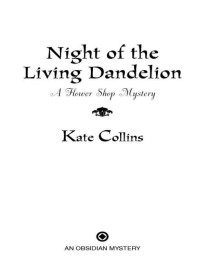 Collins, Kate — Night of the Living Dandelion