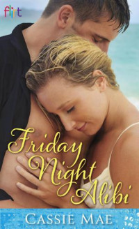 Mae Cassie — Friday Night Alibi