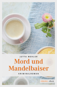 Mehler Jutta — Mord und Mandelbaiser