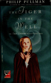 Pullman Philip — The tiger in the well