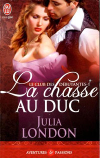 London Julia — La Chasse au duc