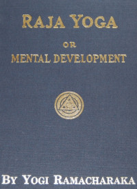 Yogi Ramacharaka; Atkinson William Walker — A Series of Lessons in Raja Yoga