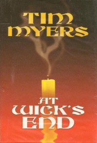 Myers Tim — At Wick's End