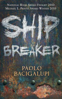 Paolo Bacigalupi — Ship Breaker