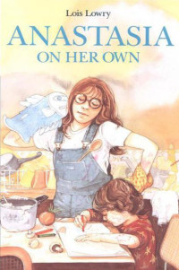 Lowry Lois — Anastasia on Her Own