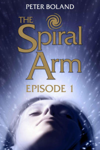 Boland Peter — The Spiral Arm - Episode 1