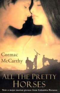 Cormac McCarthy — All the Pretty Horses