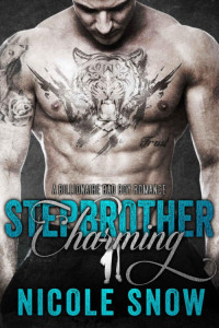 Snow Nicole — Stepbrother Charming: A Billionaire Bad Boy Romance