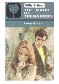 Gillen Lucy — The Mark of Tregarron