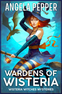 Angela Pepper — Wardens of Wisteria - Wisteria Witches Mysteries, #8