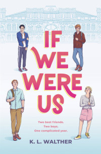 K. L. Walther — If We Were Us