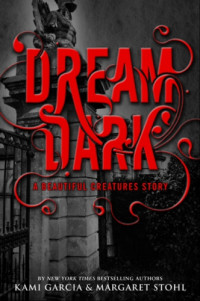 Garcia Kami; Stohl Margaret — Dream Dark