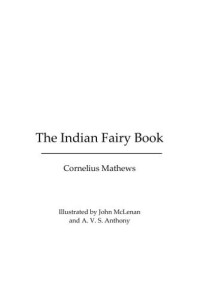 Mathews Cornelius — The Indian Fairy Book