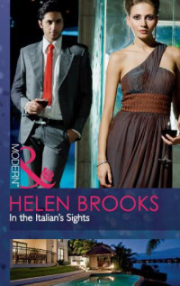 Helen Brooks — In the Italian's Sights