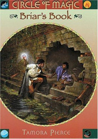 Tamora Pierce — Briar's Book (Circle Of Magic Book 4)