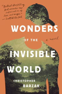 Barzak, Christopher — Wonders of the Invisible World