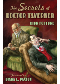 Dion Fortune — The Secrets of Doctor Taverner
