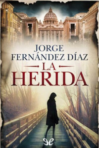 Jorge Fernández Díaz — La herida