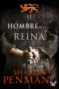 Sharon Kay Penman — El hombre de la reina