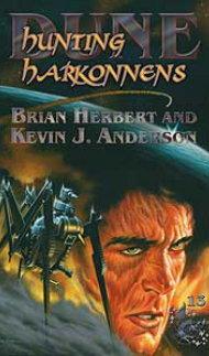 Brian Herbert, Kevin J. Anderson — Hunting Harkonnens: A Tale of the Butlerian Jihad