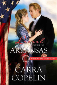 Copelin Carra — Laurel: Bride of Arkansas