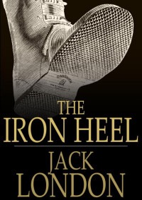 Jack London — The Iron Heel