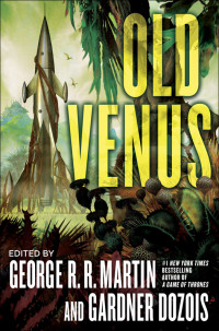 Martin George R R; Dozois Gardner R (editor) — Old Venus