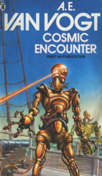 van Vogt, A E — Cosmic Encounter