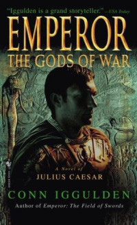 Iggulden Conn — The Gods of War