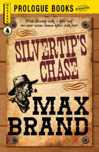 Max Brand — Silvertip 1944 Silvertip's Chase