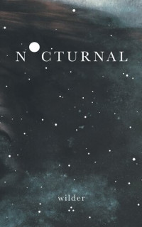 Wilder Poetry — Nocturnal