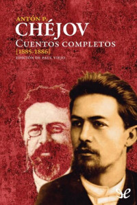 Antón Chéjov — Cuentos completos (1885-1886)