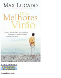 Lucado Max — Dias Melhores Virao
