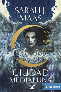 Sarah J. Maas — Casa de cielo y aliento
