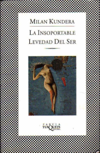 Milan Kundera — La insoportable levedad del ser