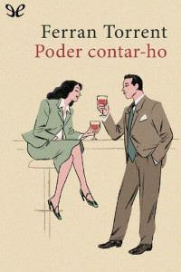 Ferran Torrent — Poder contar-ho