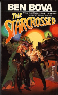 Ben Bova — The Starcrossed