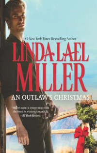 Miller, Linda Lael — An Outlaw's Christmas