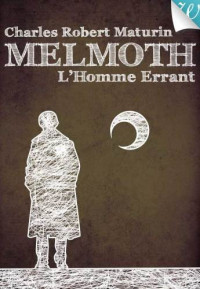 Maturin, Charles Robert — Melmoth