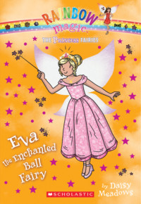 Daisy Meadows — Eva the Enchanted Ball Fairy
