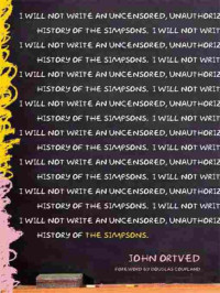 Ortved John — The Simpsons An Uncensored, Unauthorized History