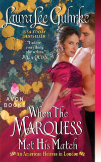Guhrke, Laura Lee — When the Marquess Met His Match