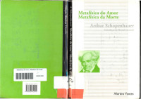 Schopenhauer Arthur — Metafisica do amor, metafisica da morte